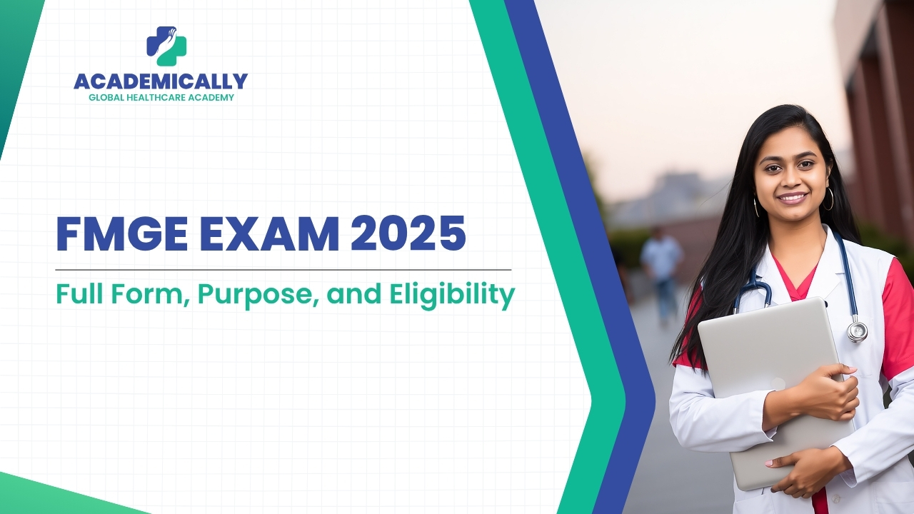 FMGE Exam 2025: Full Form, Purpose, and Eligibility