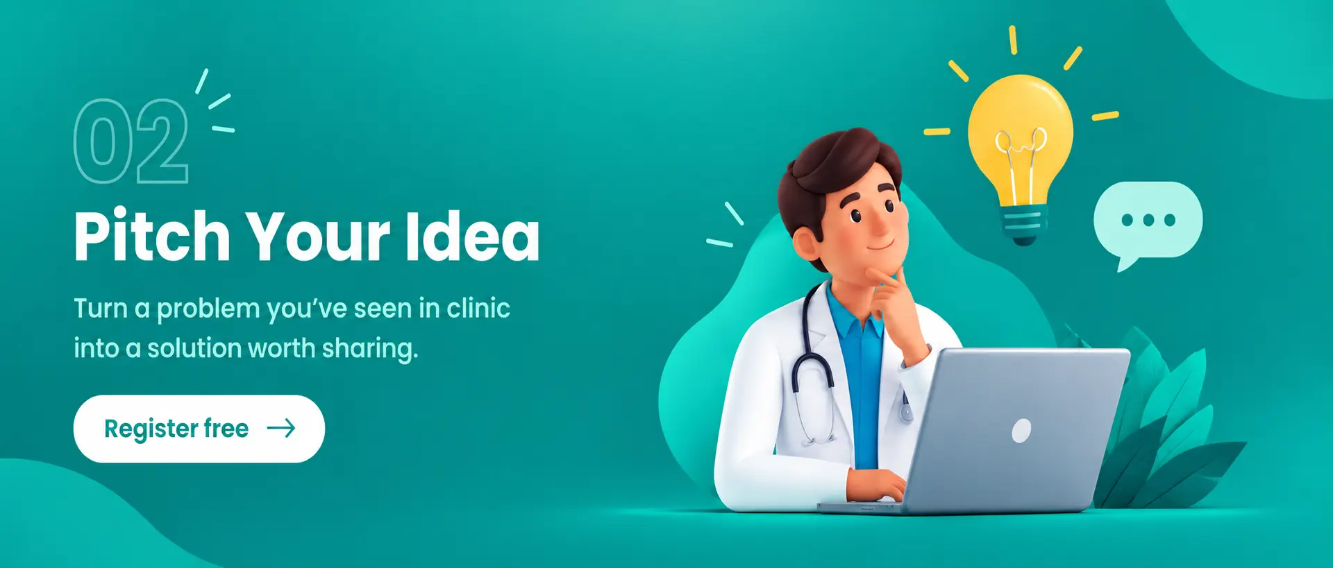 Pitch Your Idea: Turn a problem you've seen in clinic into a solution worth sharing.